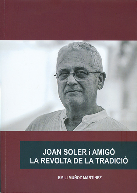 Joan Soler i Amigó, la revolta de la tradició